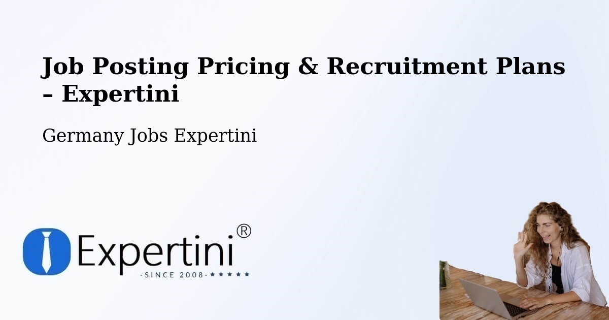 Job Posting Pricing & Recruitment Plans – Hürtgenwald - Hürtgenwald, Germany Jobs Expertini